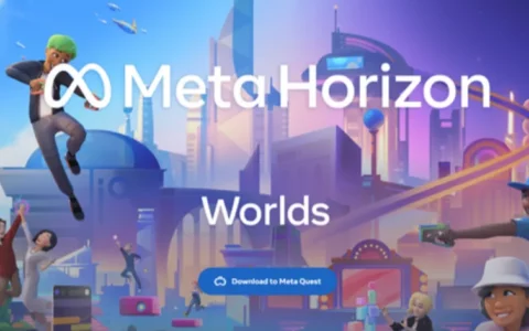 Meta旗下VR社交Horizon Worlds推出网页版和安卓版本