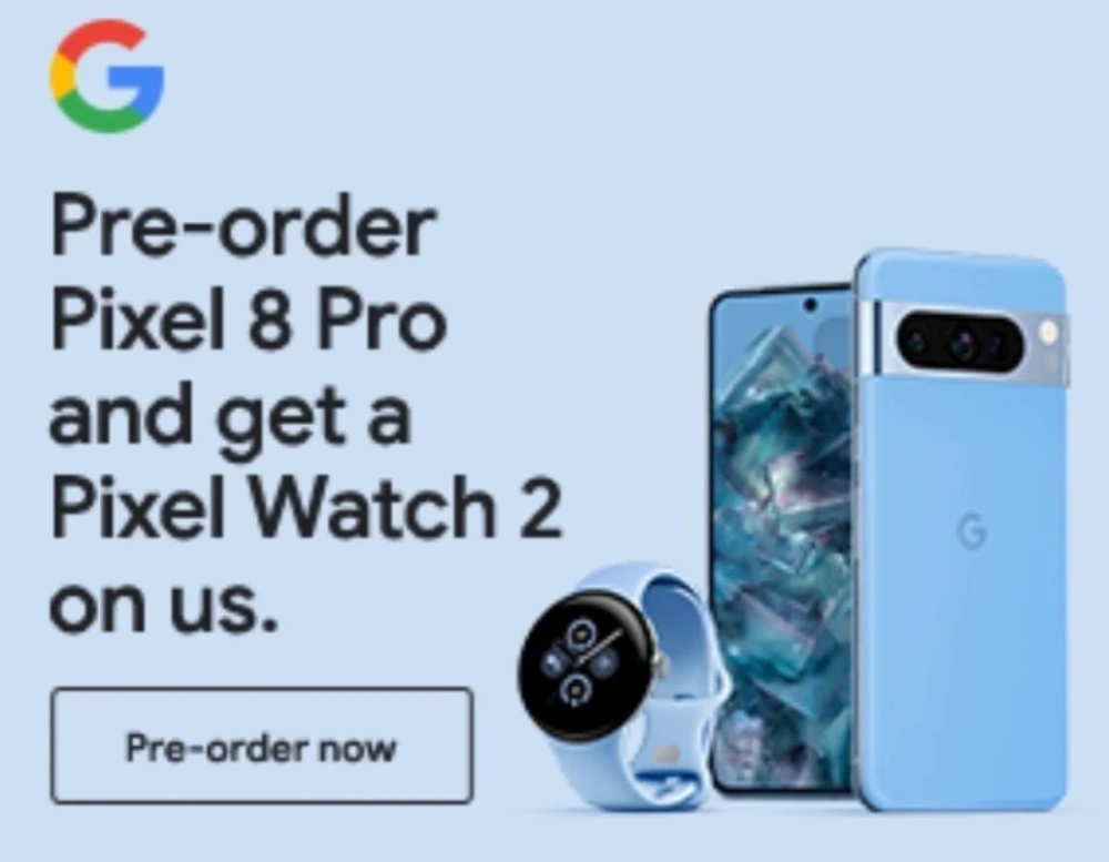 传在美国预订谷歌Google Pixel 8 Pro可免费获赠Pixel Watch 2