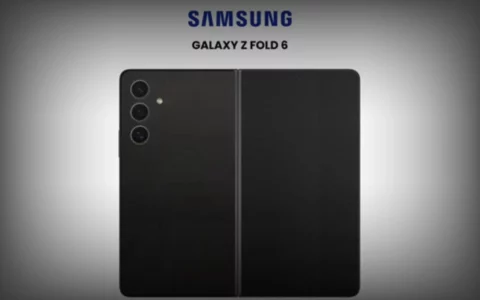 三星Galaxy Z Fold6曝光：轻薄设计，全新升级