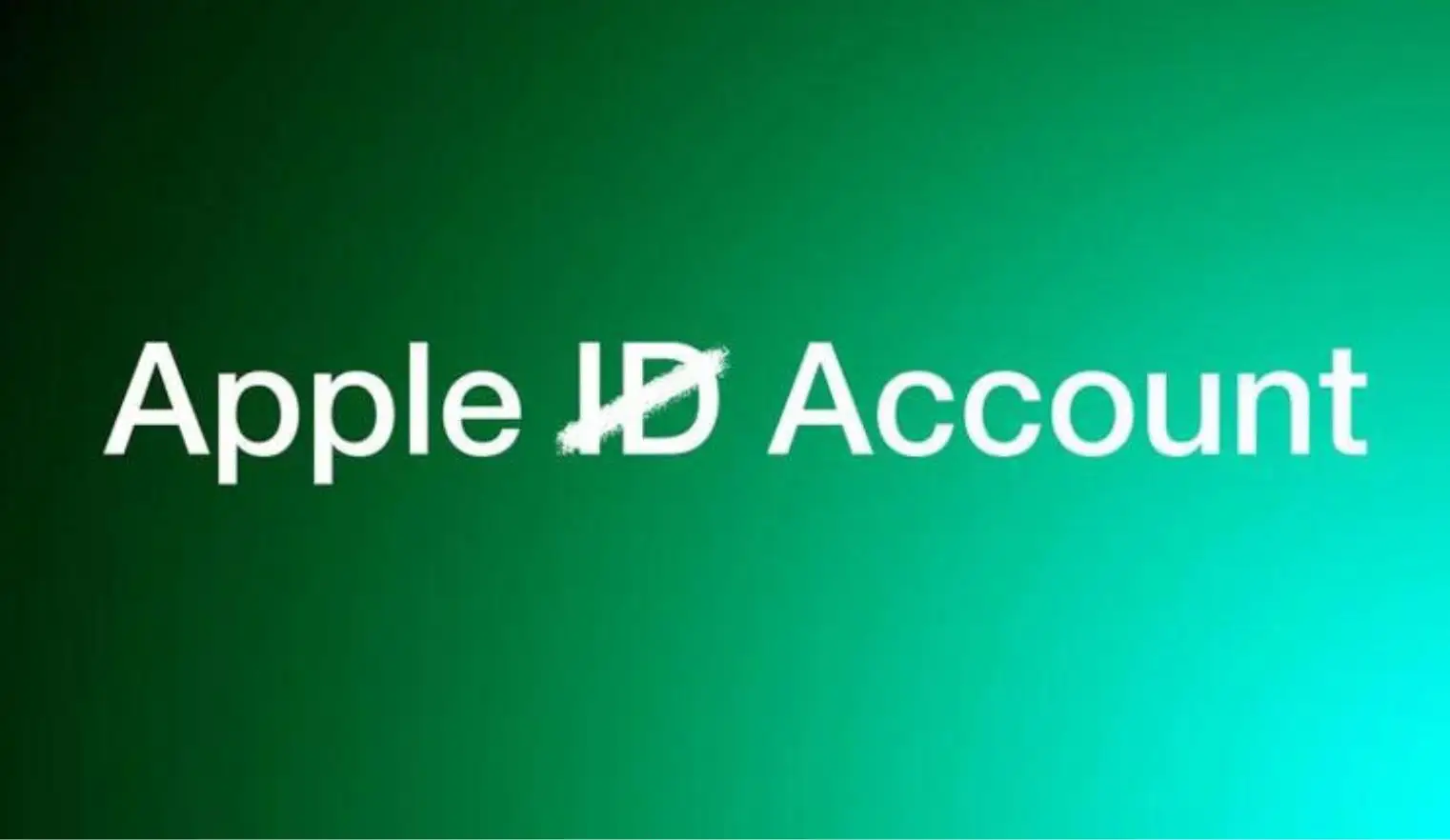 苹果考虑将Apple ID升级为Apple Account