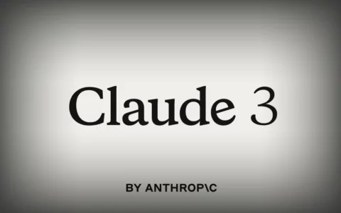 Anthropic Claude 3深度评测：功能全面解析与性能卓越展示
