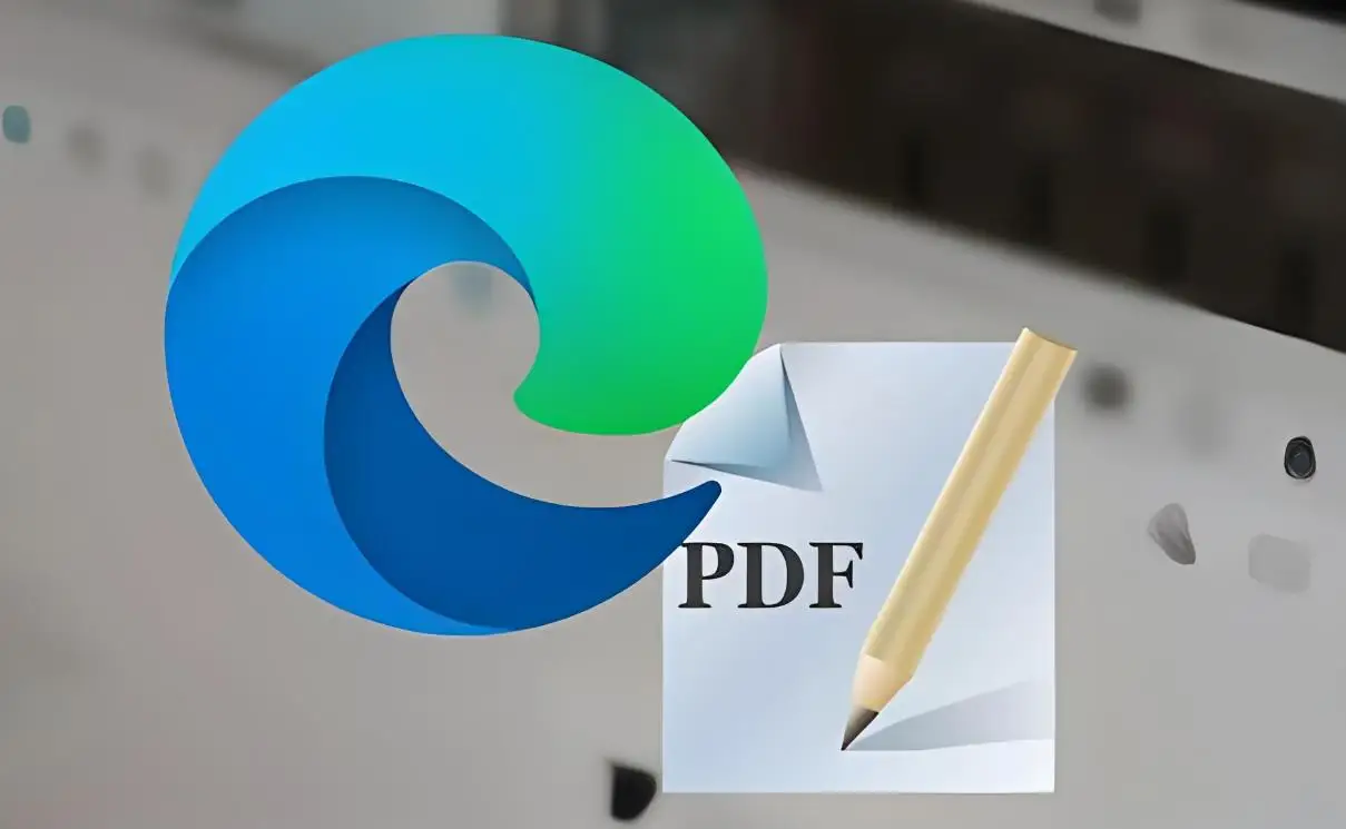 微软Edge浏览器将全面升级PDF阅读体验：旧引擎将于2025年初停用