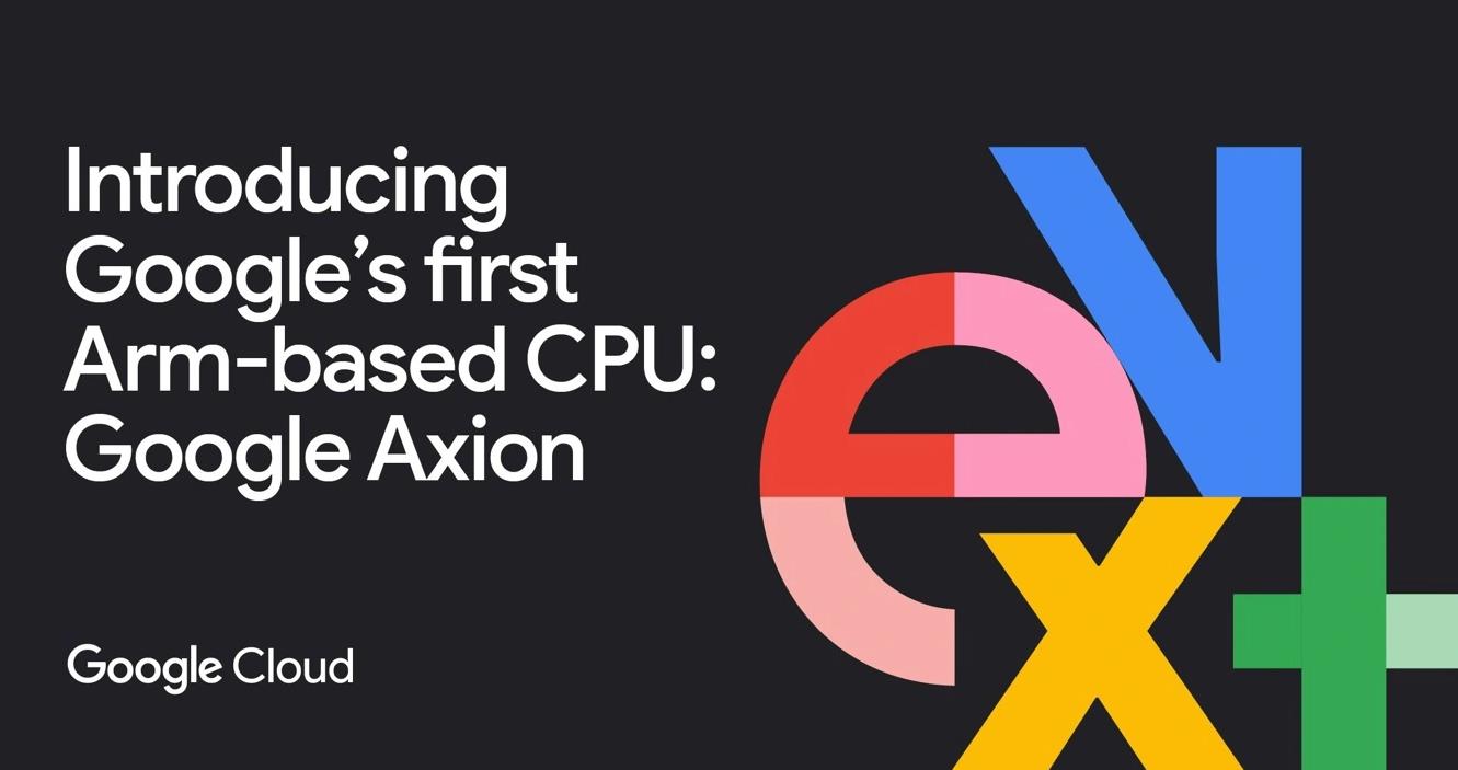 谷歌推出Axion处理器领跑数据中心，性能飞跃引发业界新疑问？