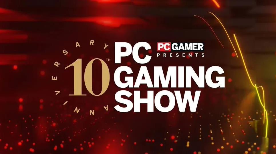 PC Gaming Show 2024开幕时间确定，超50款游戏亮相十周年纪念展