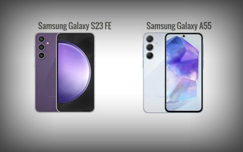 Samsung Galaxy S23 FE vs Galaxy A55：旗舰与中端的较量