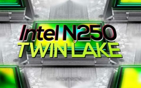 英特尔新推N250“Twin Lake”低功耗处理器，4核4线程面向轻量级设备