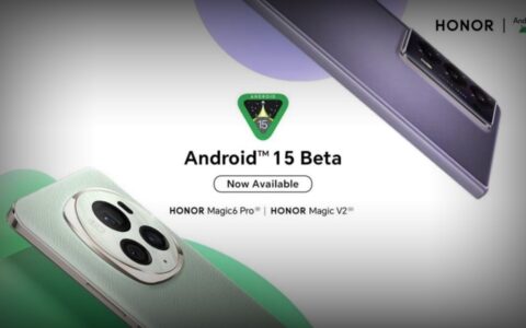 荣耀Honor开放Magic6 Pro与Magic V2的Android 15 Beta 1供开发者测试