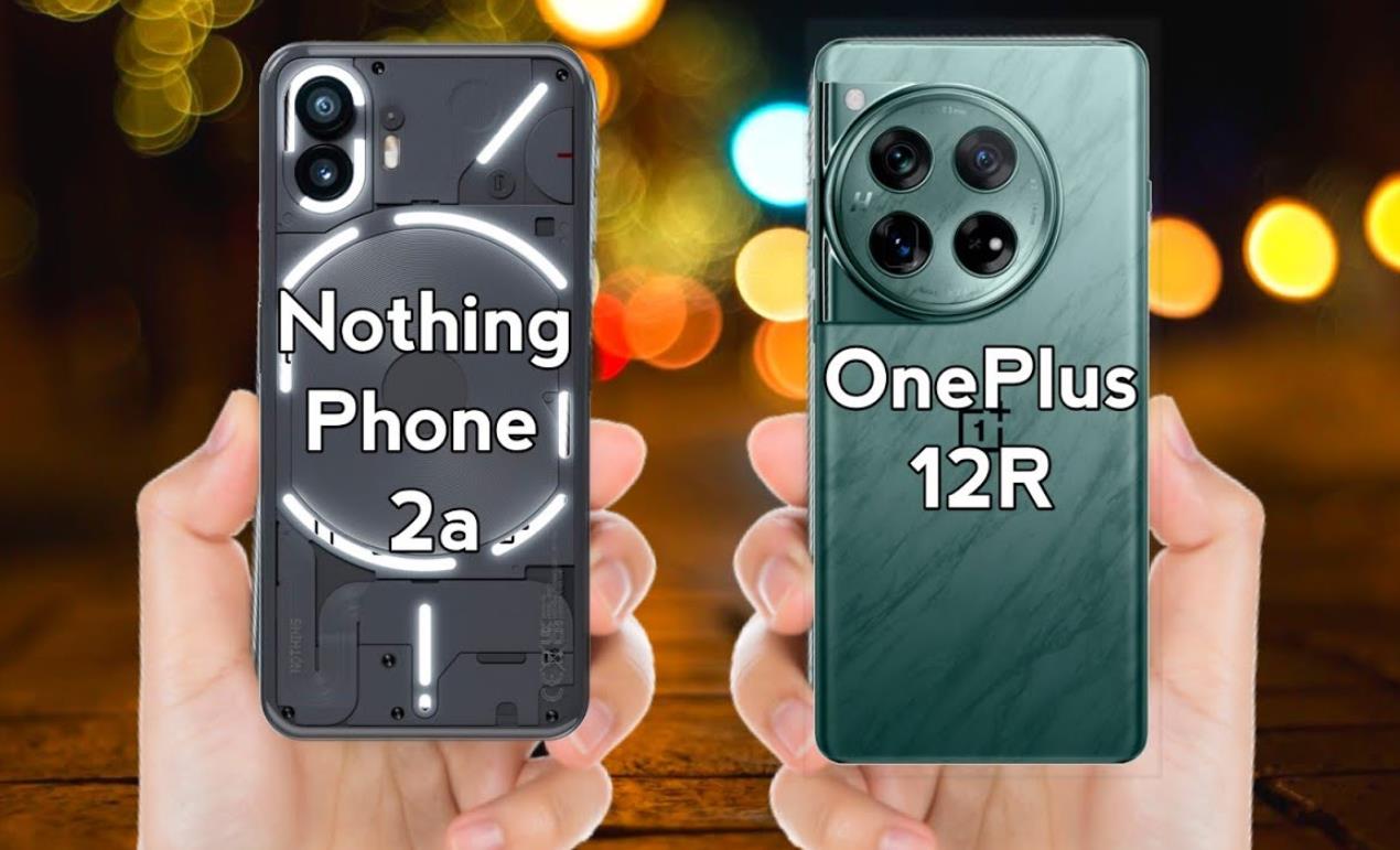 Nothing Phone 2a vs OnePlus 12R：你更偏愛哪一款？