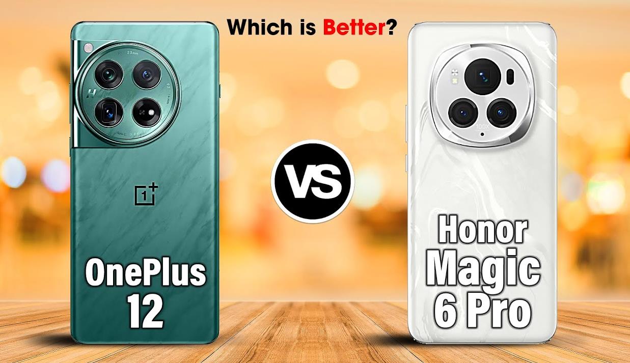 一加 OnePlus 12 vs 榮耀 Honor Magic 6 Pro：旗艦對(duì)決全面解析