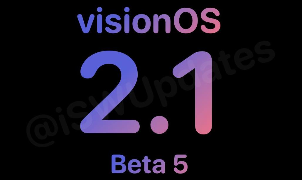 蘋果發(fā)布visionOS 2.1 Beta 5更新，引入新功能