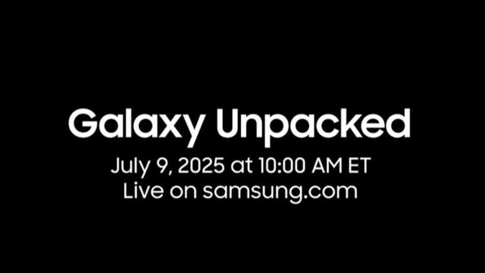 三星7月9日Unpacked全球發(fā)布會：折疊旗艦與AI生態(tài)迎重磅升級